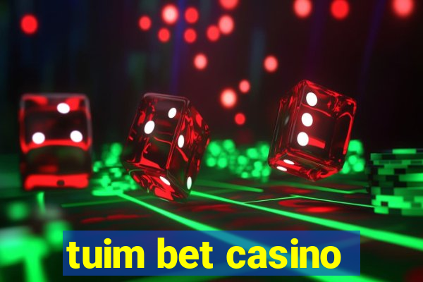 tuim bet casino