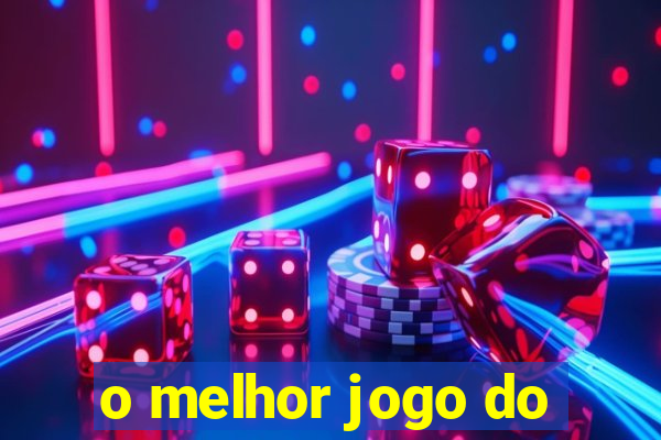 o melhor jogo do