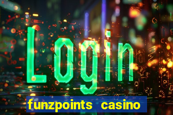 funzpoints casino log in