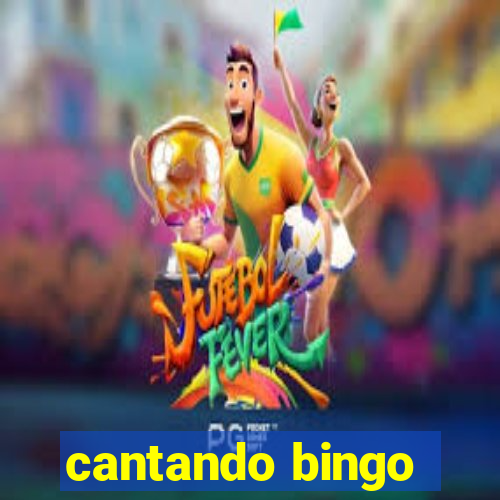 cantando bingo