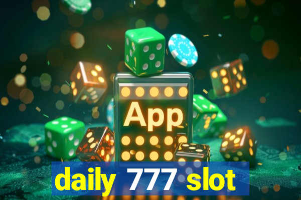 daily 777 slot