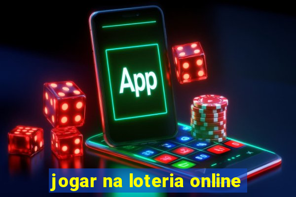 jogar na loteria online