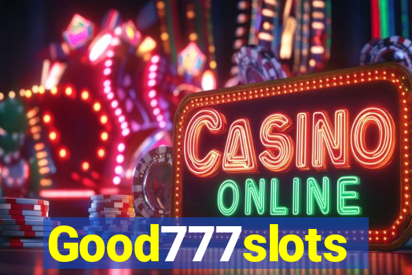 Good777slots