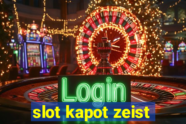 slot kapot zeist