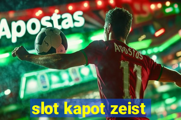 slot kapot zeist