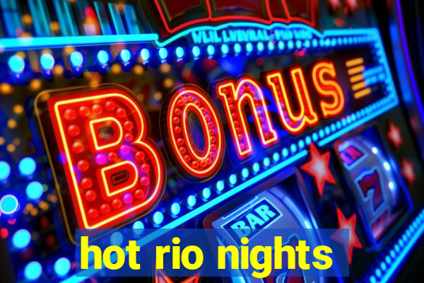 hot rio nights