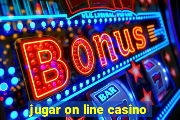 jugar on line casino