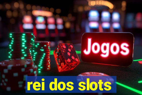 rei dos slots