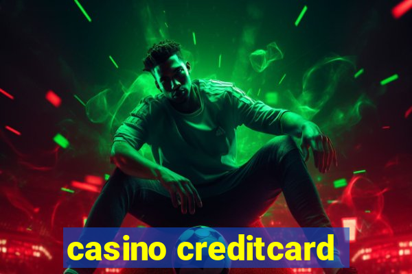 casino creditcard