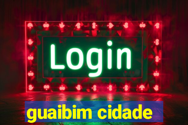 guaibim cidade