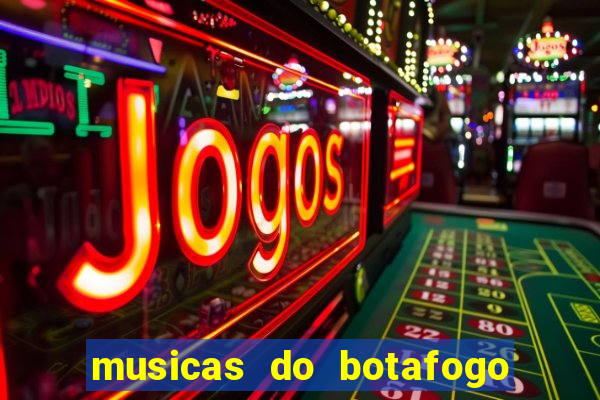 musicas do botafogo para baixar