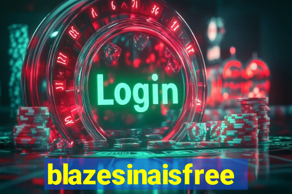 blazesinaisfree