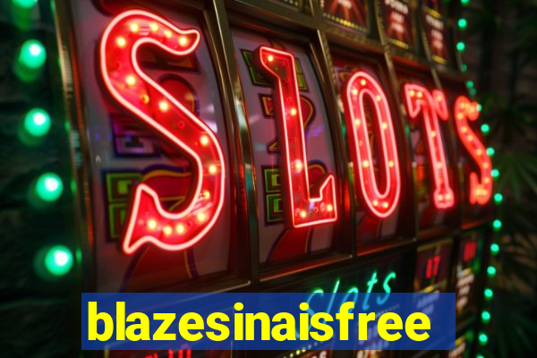 blazesinaisfree