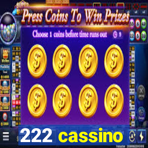 222 cassino