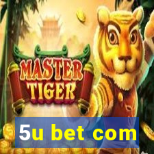 5u bet com