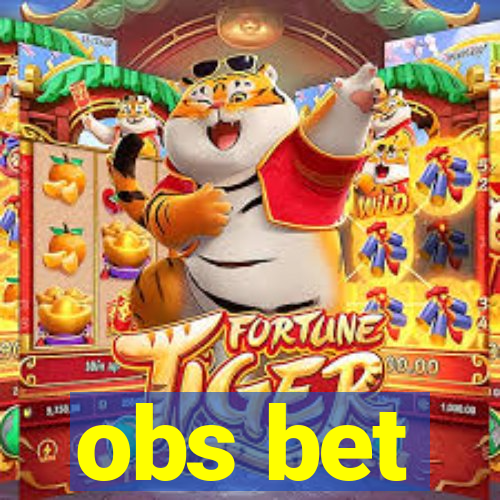 obs bet