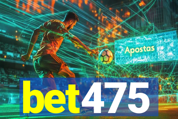 bet475