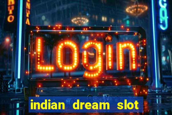 indian dream slot machine game