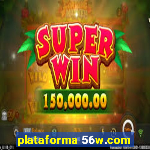 plataforma 56w.com