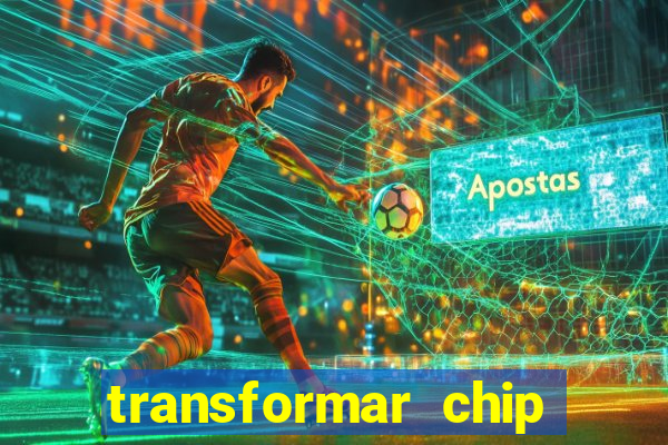 transformar chip tim em esim