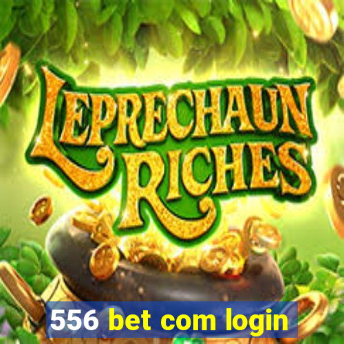 556 bet com login