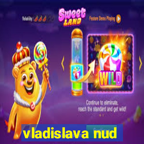 vladislava nud