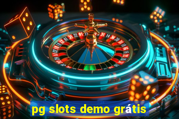 pg slots demo grátis