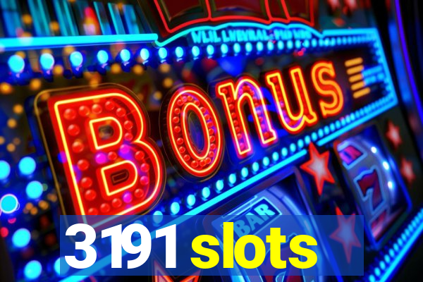 3191 slots