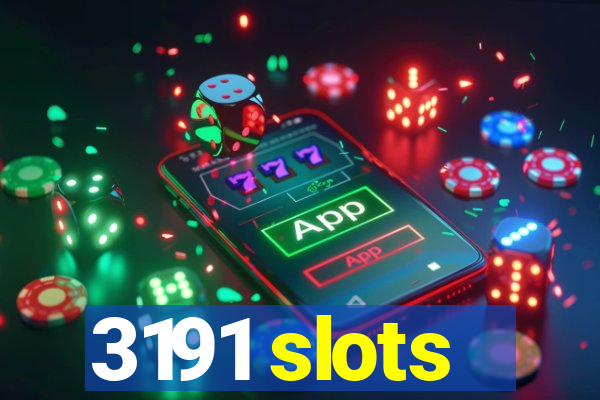 3191 slots