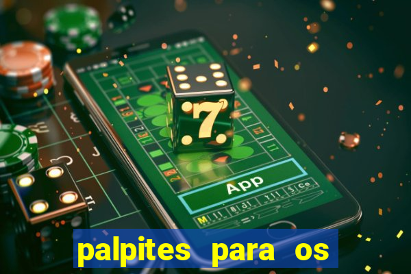 palpites para os jogos de hoje a noite