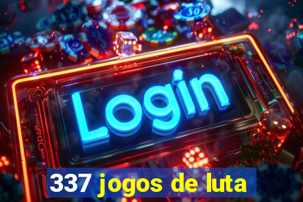 337 jogos de luta