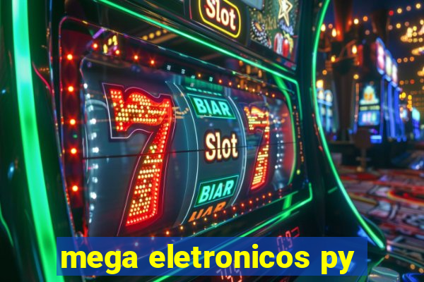 mega eletronicos py