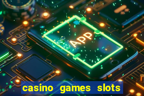 casino games slots money free 38ja4e