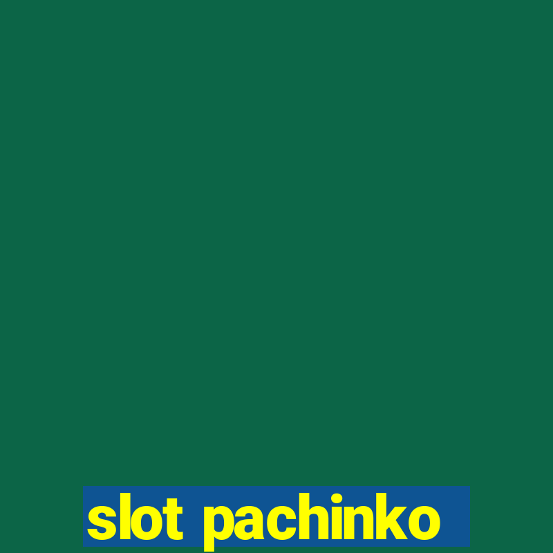 slot pachinko