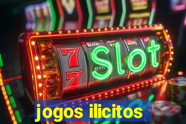 jogos ilicitos