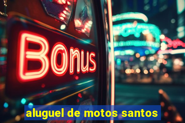 aluguel de motos santos