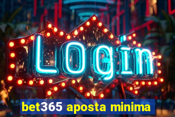 bet365 aposta minima