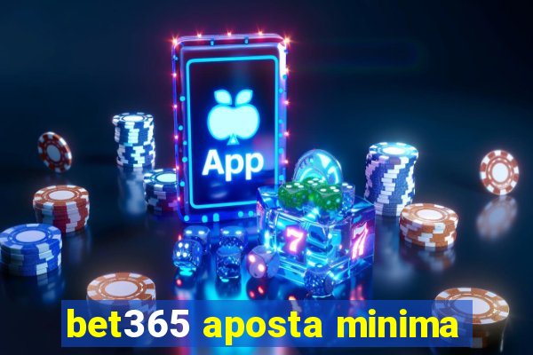 bet365 aposta minima