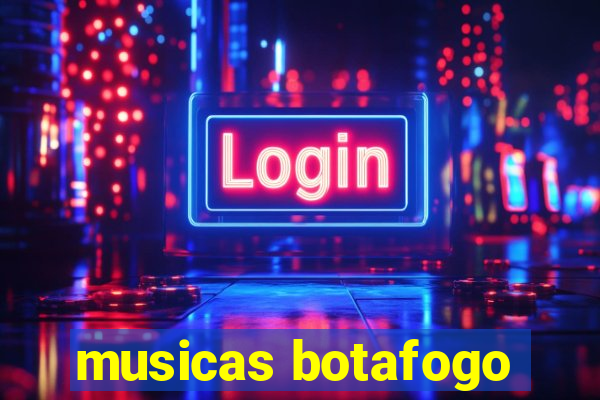 musicas botafogo