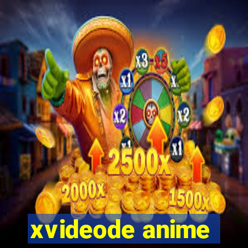 xvideode anime