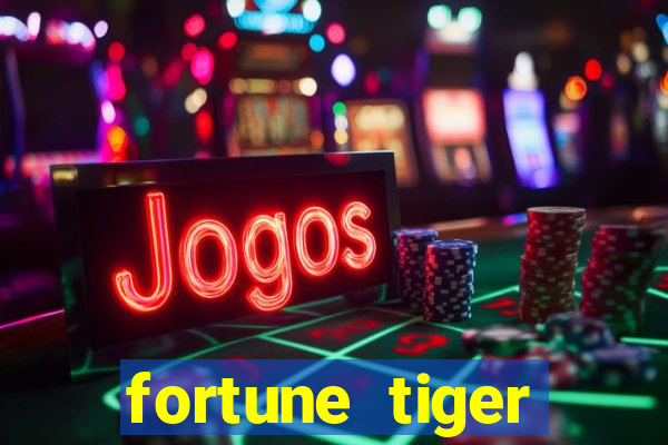 fortune tiger depósito mínimo 10 reais