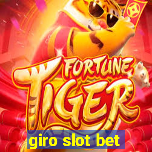 giro slot bet