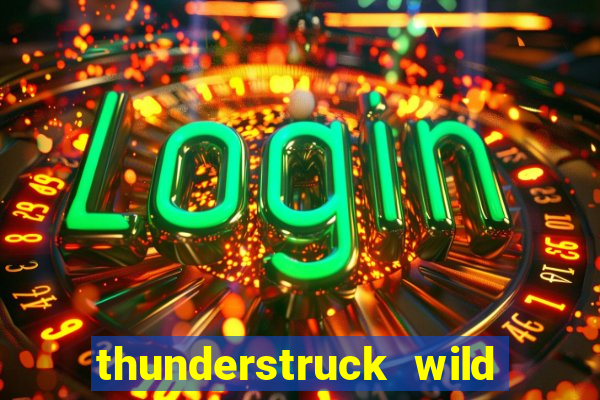 thunderstruck wild lightning slot