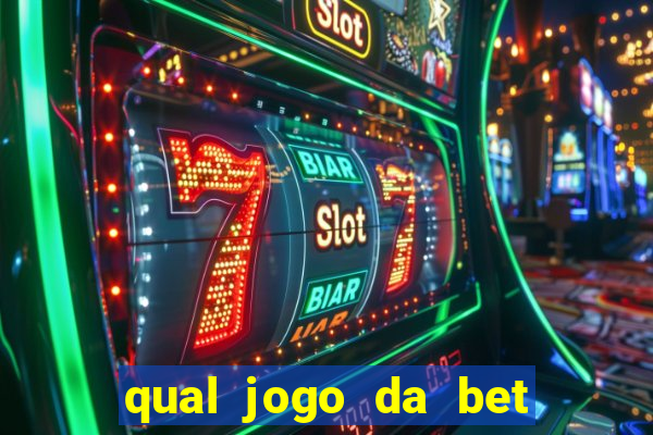 qual jogo da bet da mais dinheiro