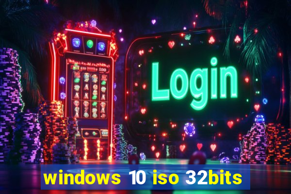 windows 10 iso 32bits