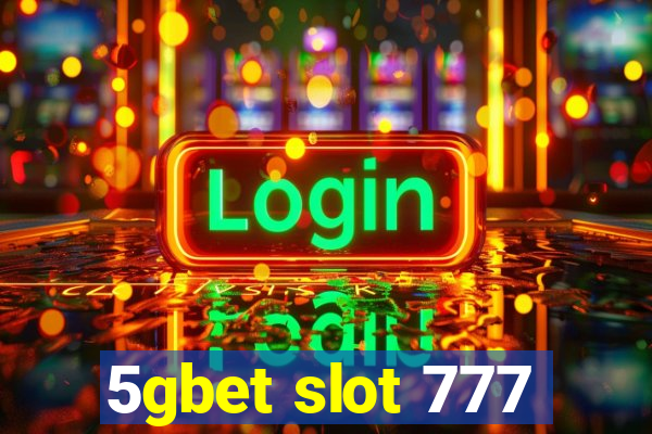 5gbet slot 777