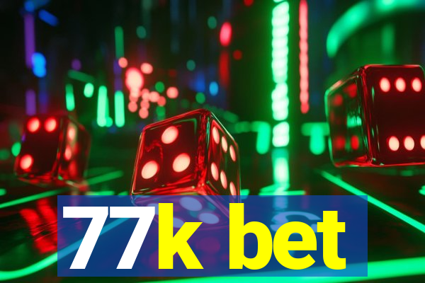 77k bet