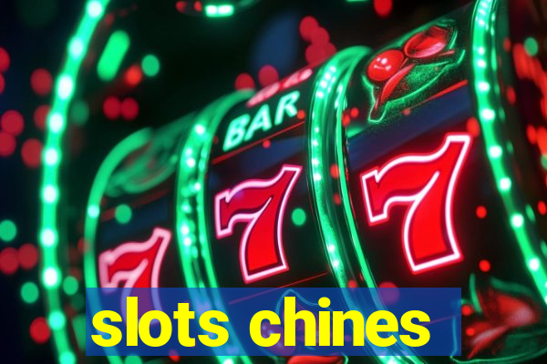 slots chines