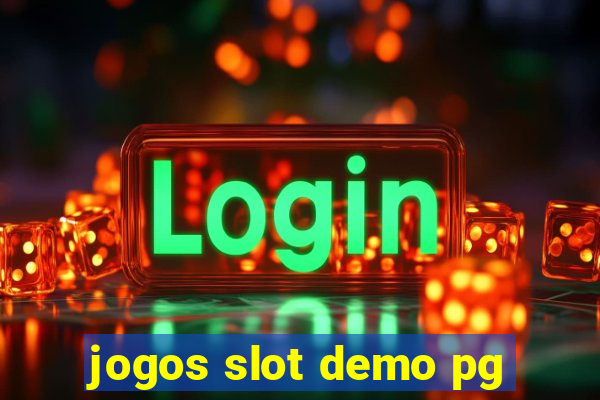 jogos slot demo pg