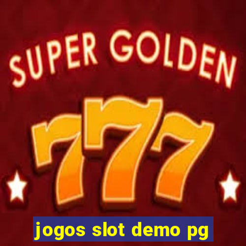 jogos slot demo pg